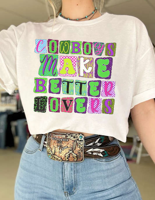 Cowboys Make Better Lovers Tee