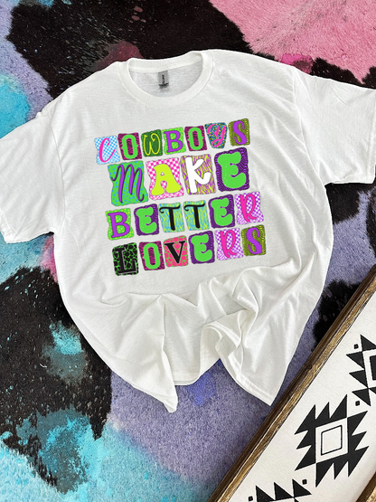 Cowboys Make Better Lovers Tee