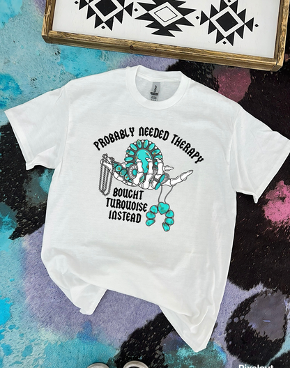 Turquoise and Therapy Tee