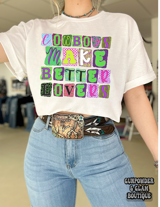 Cowboys Make Better Lovers Tee