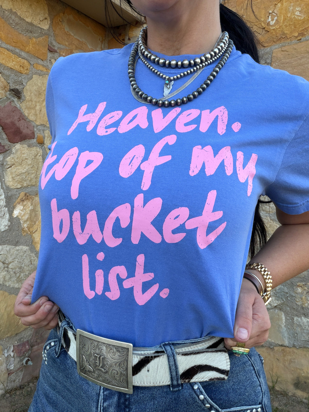 Heaven. Top of my Bucket List Tee