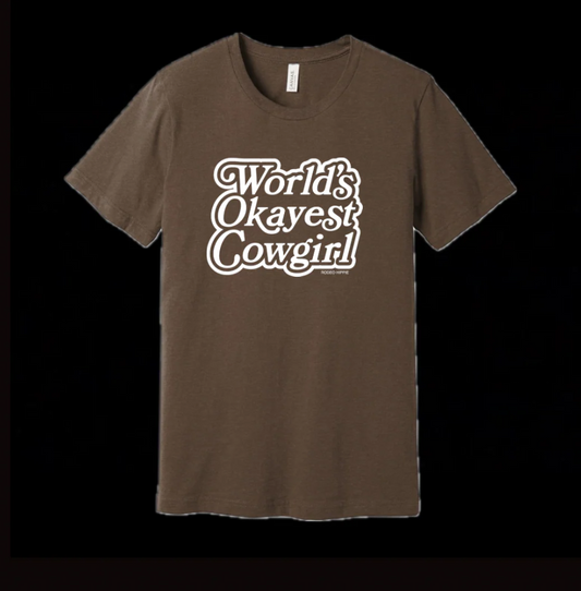 Worlds Okayest Cowgirl Tee